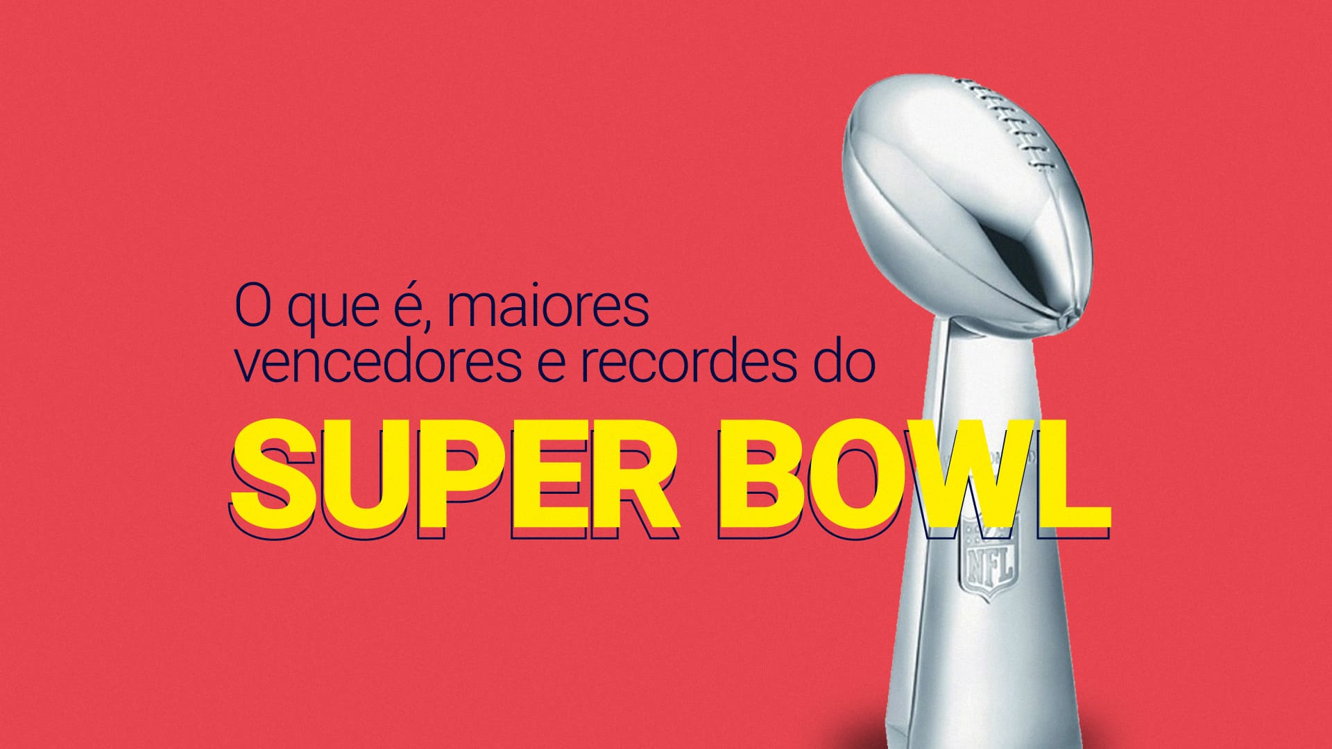 Super Bowl 56 em 2022: o que é, campeões, recordes e curiosidades