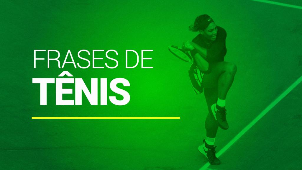 Veja 87 frases de tênis inspiradoras de estrelas do esporte (2025)