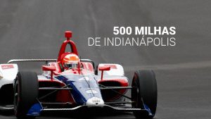 500 Milhas de Indianápolis: como funcionam e os vencedores
