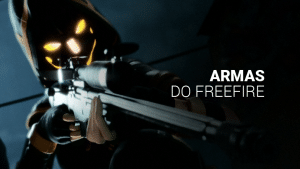 Armas do Free Fire: conheça todas as 38 disponíveis!