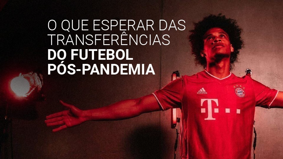 O que esperar das transferências no futebol pós-pandemia?