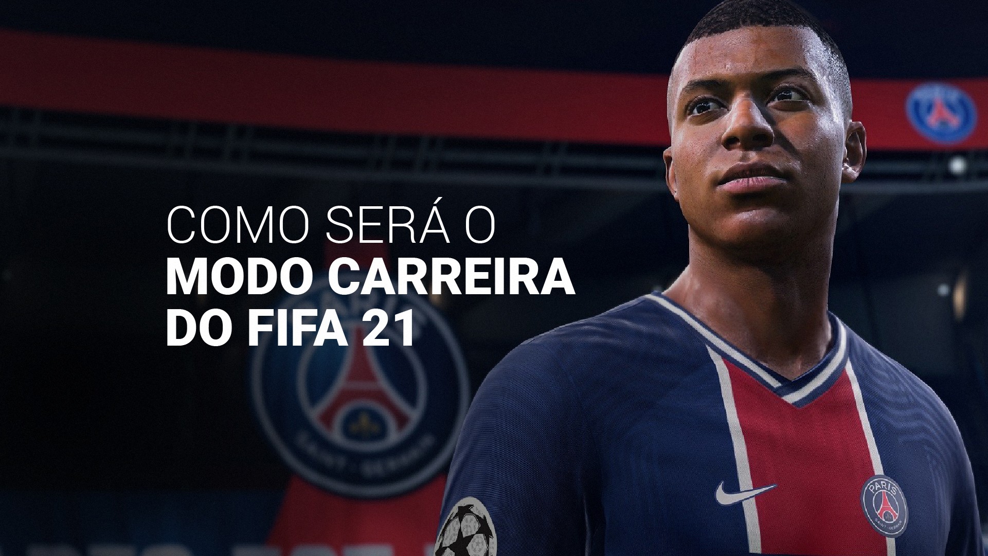 Como será o Modo Carreira no FIFA 21? Conheça as novidades