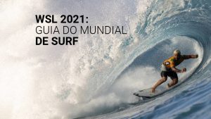 WSL 2021: calendário, etapas e brasileiros do Mundial de Surf