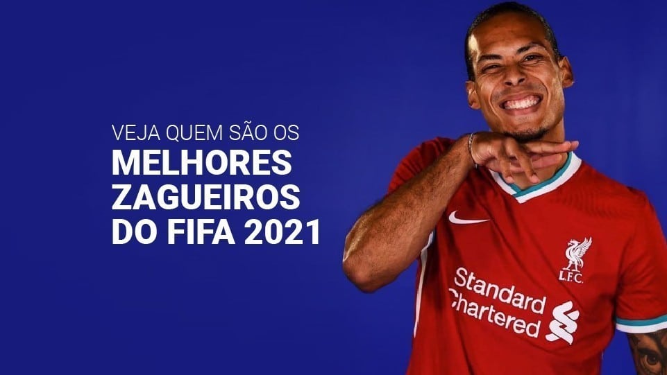 Conheça os 20 melhores zagueiros do FIFA 21 para contratar