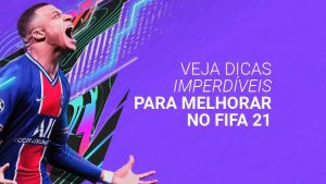 Como melhorar no FIFA 21: aprenda 8 dicas e eleve seu jogo