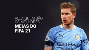 Conheça os 20 melhores meias do FIFA 21 para contratar