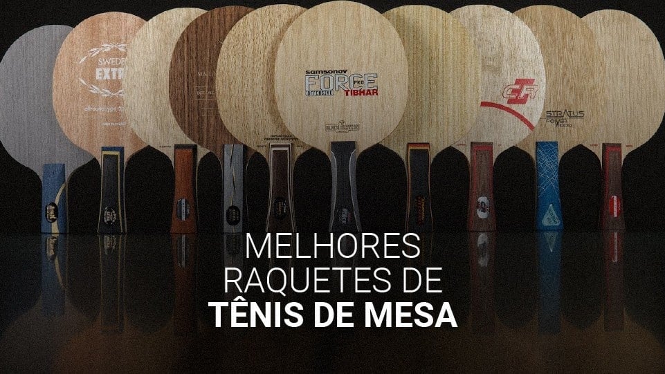 Melhores raquetes de tênis de mesa (2025): tipos, marcas e modelos