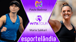 Paula Badosa x Maria Sakkari – Dica, palpite e prognóstico – 18/03