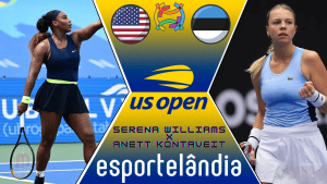 Serena Williams x Anett Kontaveit – Dica, palpite e prognóstico – 31/08