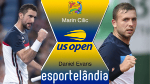 Marin Cilic x Daniel Evans – Palpite e prognóstico – 03/09