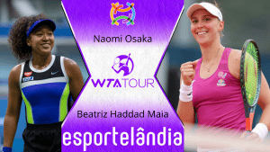 Naomi Osaka x Beatriz Haddad Maia – Palpite e prognóstico – 22/09