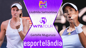 Liudmila Samsonova x Garbiñe Muguruza – Palpite e prognóstico – 23/09