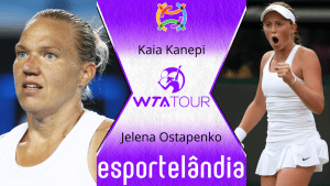 Kaia Kanepi x Jelena Ostapenko – Palpite e prognóstico – 28/09