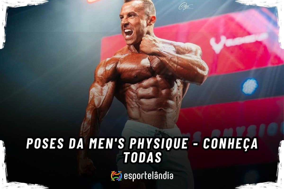 Poses da Men’s Physique – Conheça todas