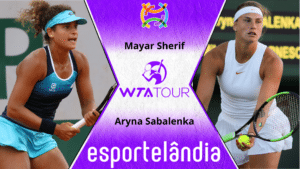 Mayar Sherif x Aryna Sabalenka – Palpite e Prognóstico – 02/05