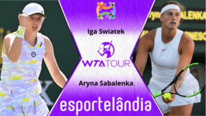 Iga Swiatek x Aryna Sabalenka – Palpite e Prognóstico – 05/05