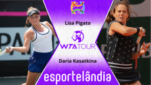 Lisa Pigato x Daria Kasatkina – Palpite e Prognóstico – 12/05