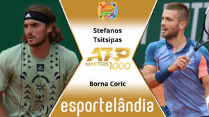 Stefanos Tsitsipas x Borna Coric – Palpite e Prognóstico – 18/05