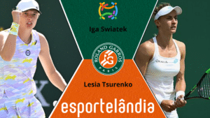 Iga Swiatek x Lesia Tsurenko – Palpite e Prognóstico – 05/06
