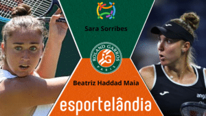 Sara Sorribes x Beatriz Haddad Maia – Palpite e Prognóstico – 05/06