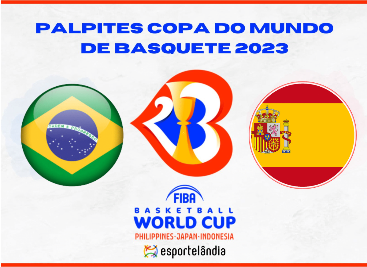 Copa do Mundo de Basquete 2023: Brasil x Espanha – Dica, palpite e prognóstico – 28/08