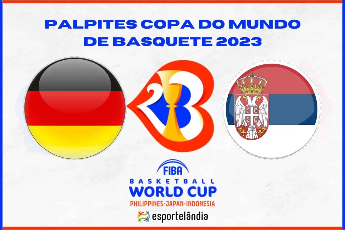 Copa do Mundo de Basquete 2023: Alemanha x Sérvia – Dica, palpite e prognóstico – 10/09