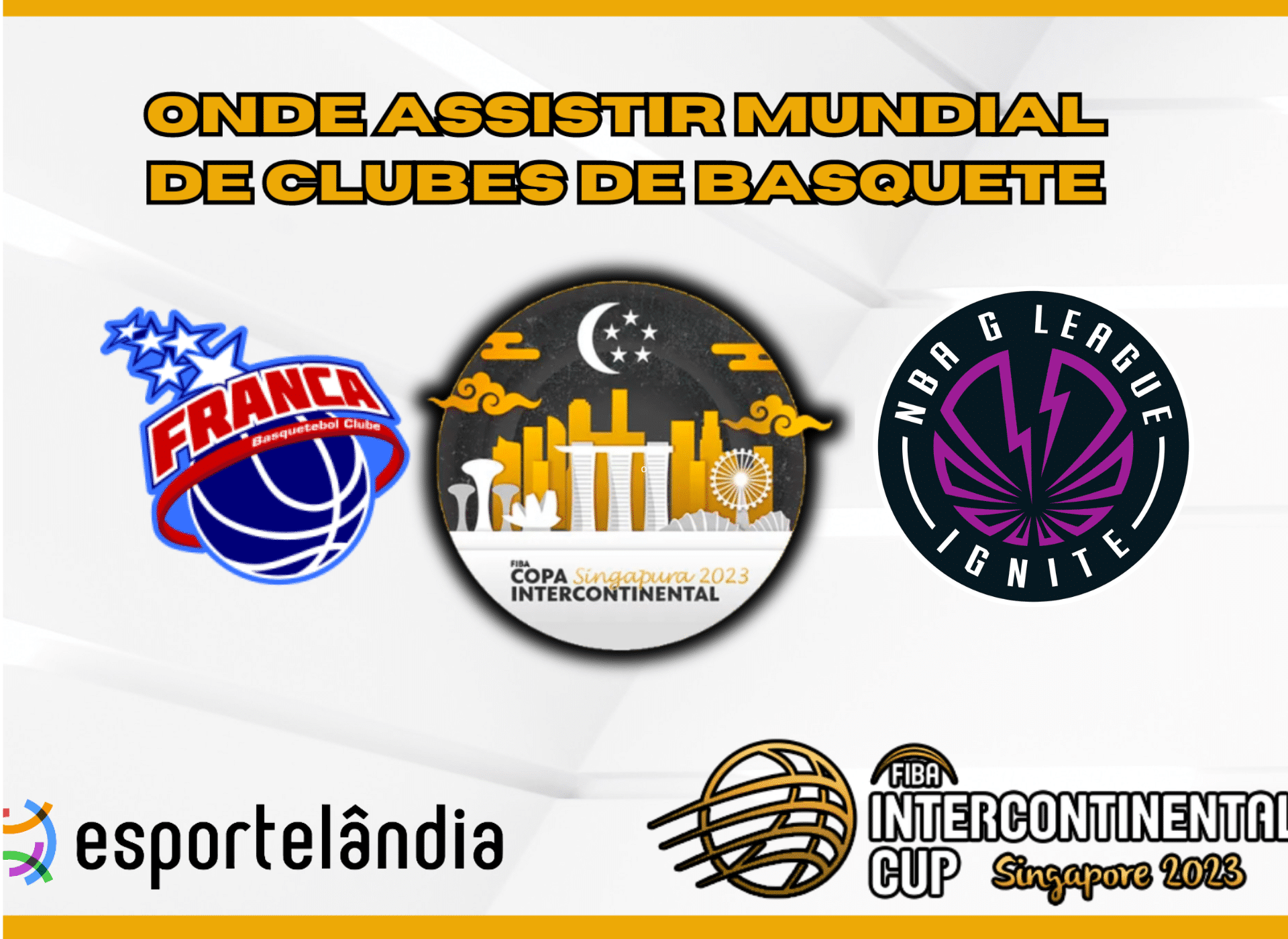 Onde assistir ao jogo entre SESI Franca x NBA G-League Ignite pela Copa Intercontinental 2023?