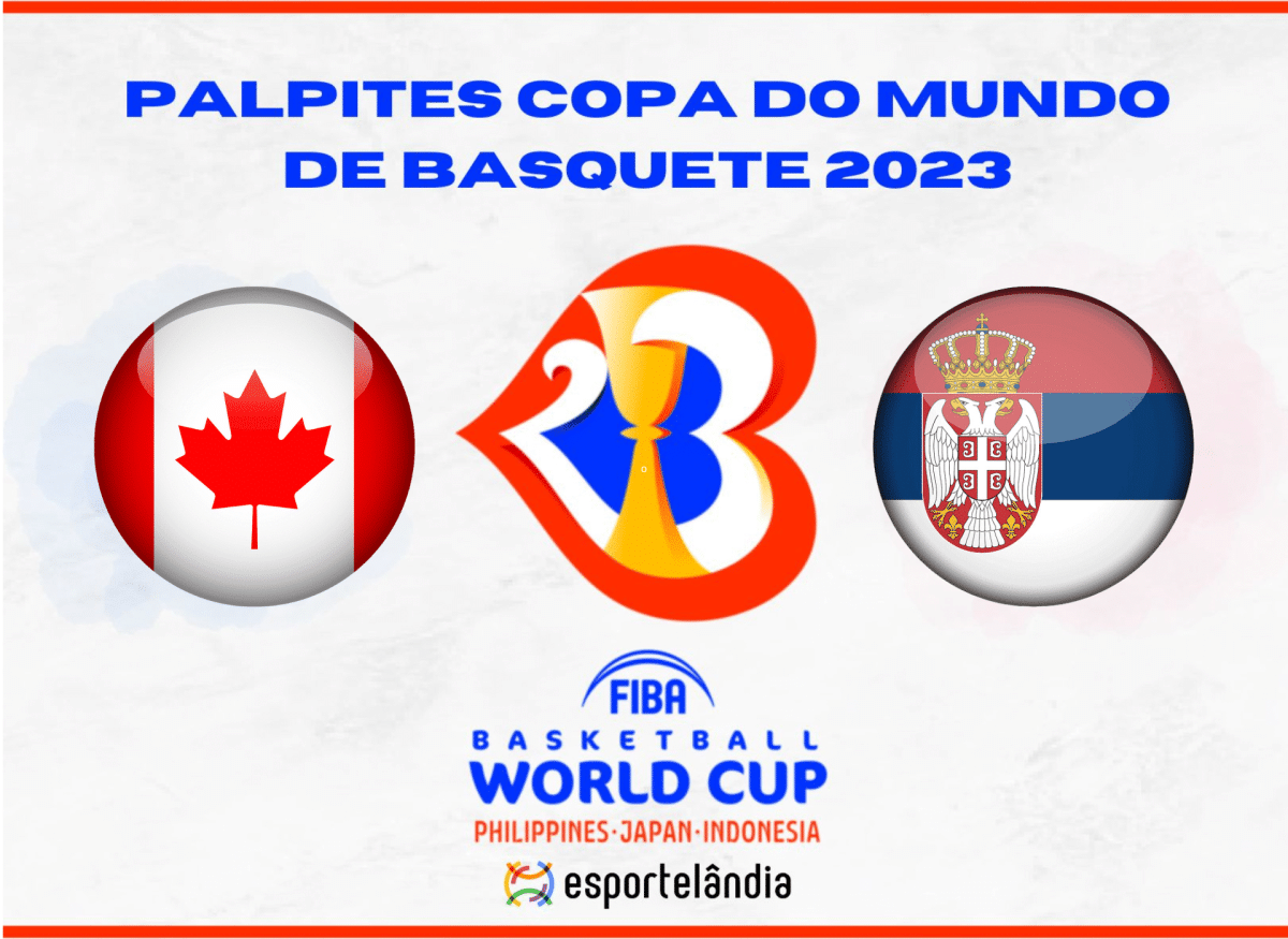 Canadá x Sérvia na Copa do Mundo 2023: Dica, palpite e prognóstico – 08/09