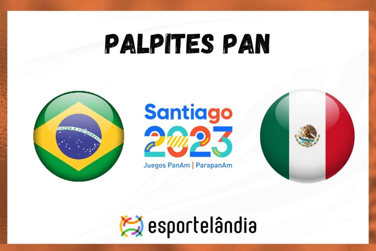 Palpites Pan: Brasil x México – 04/11/2023