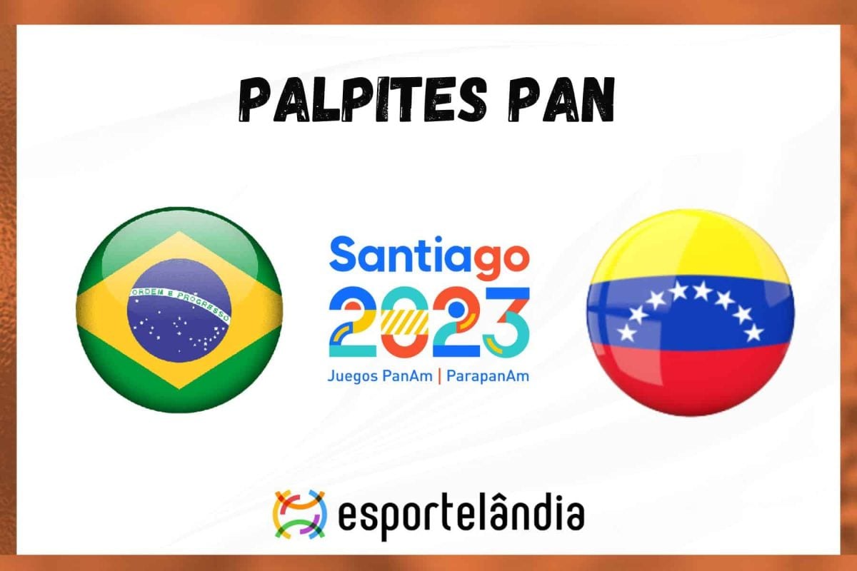 Palpites Pan: Brasil x Venezuela – 03/11/2023