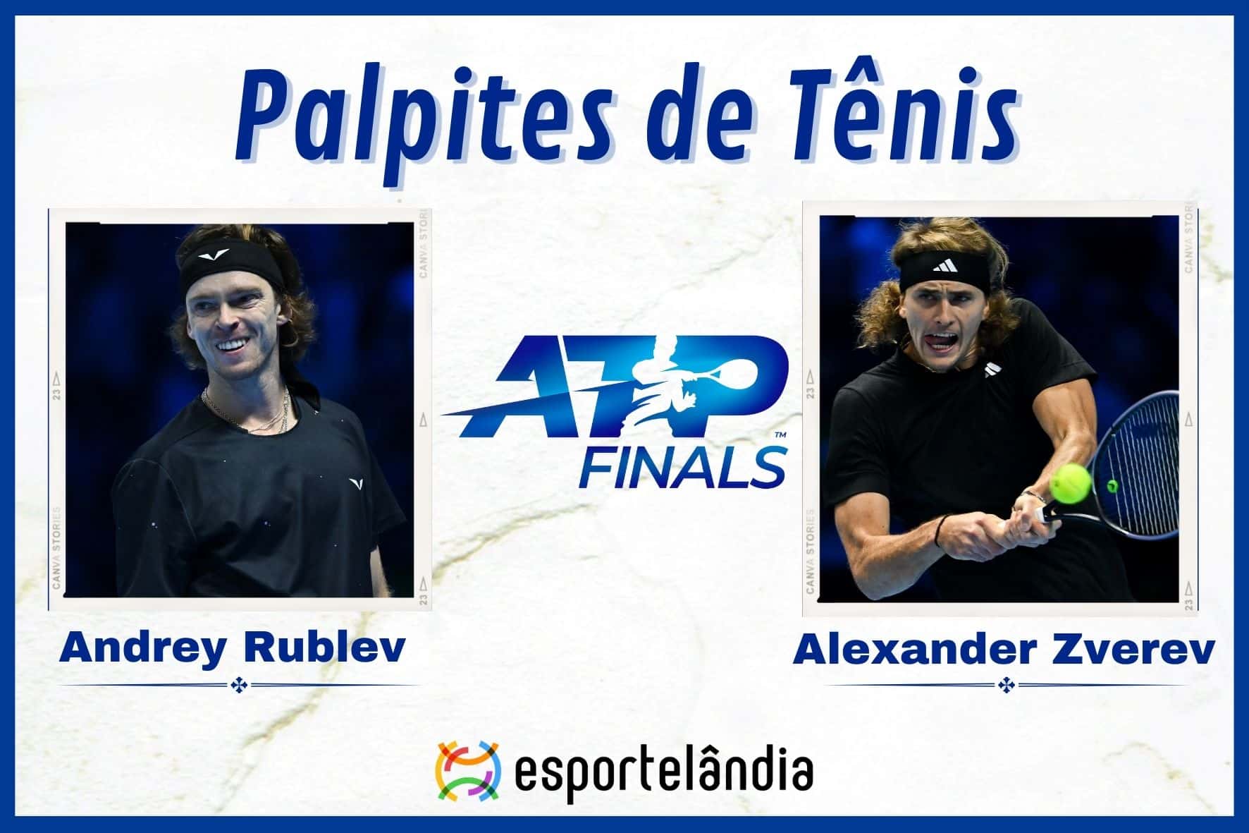Palpites Tênis: Andrey Rublev x Alexander Zverev – 17/11