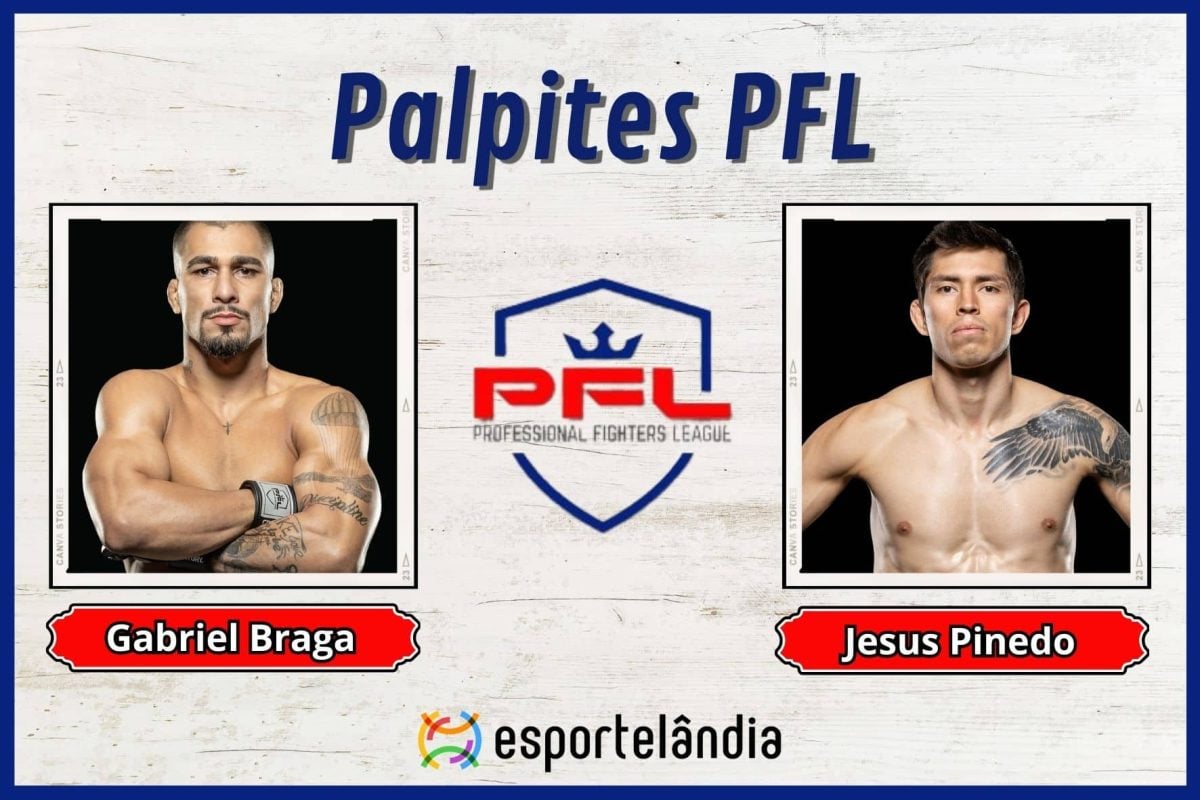 Palpites PFL: Gabriel Braga x Jesus Pinedo – 24/11