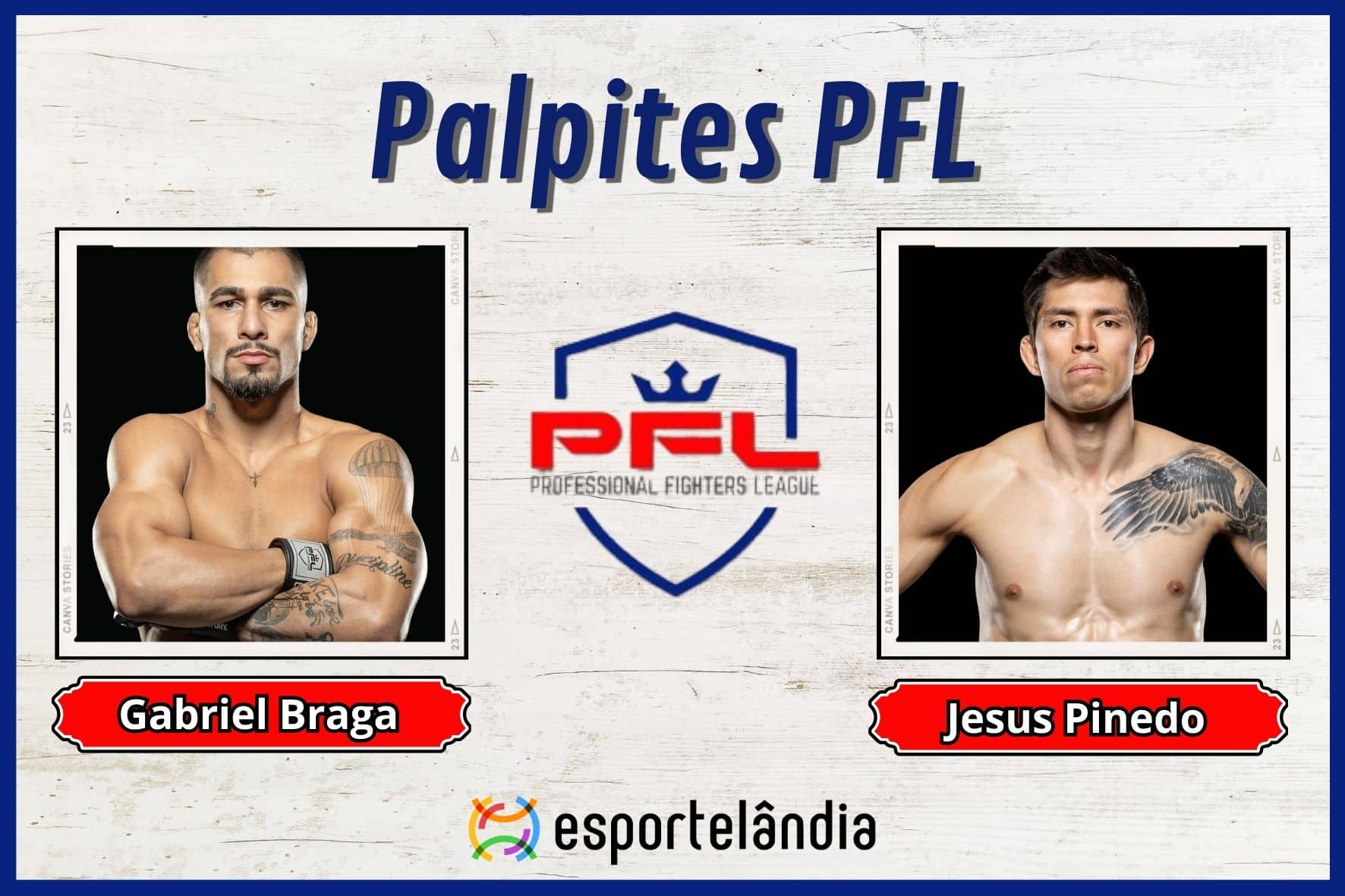 Palpites PFL: Gabriel Braga x Jesus Pinedo – 24/11
