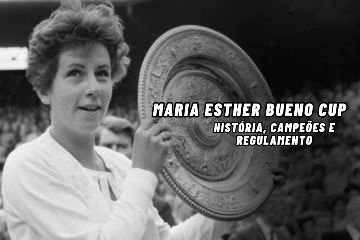 Maria Esther Bueno Cup: história, campeões e regulamento
