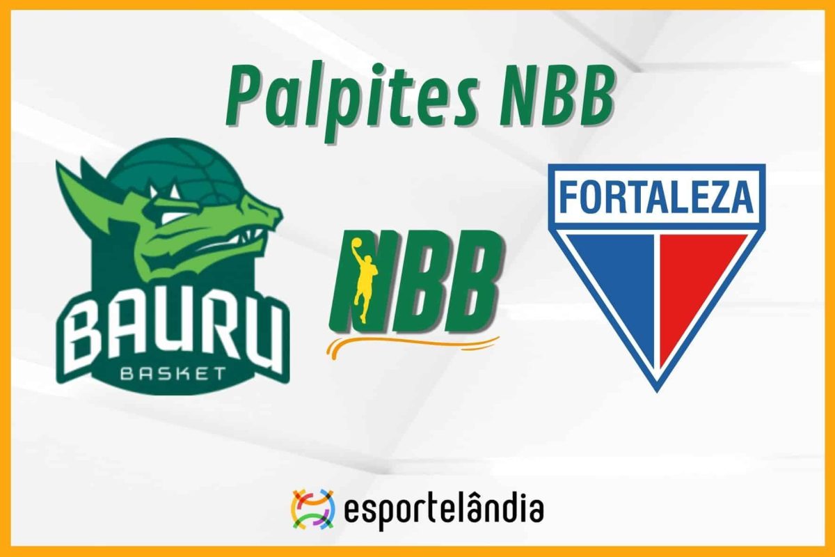 Palpites basquete: Bauru x Fortaleza – NBB – 18/01/2024