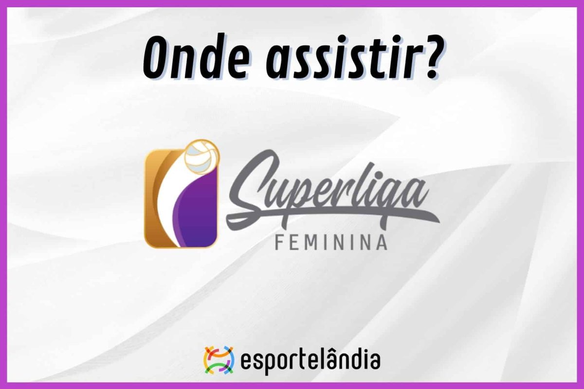 Onde assistir a Superliga Feminina de Vôlei 2023/24?