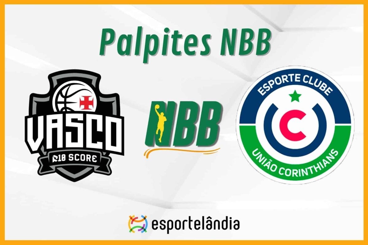 Palpites basquete: Vasco da Gama x União Corinthians – NBB – 22/01/2024