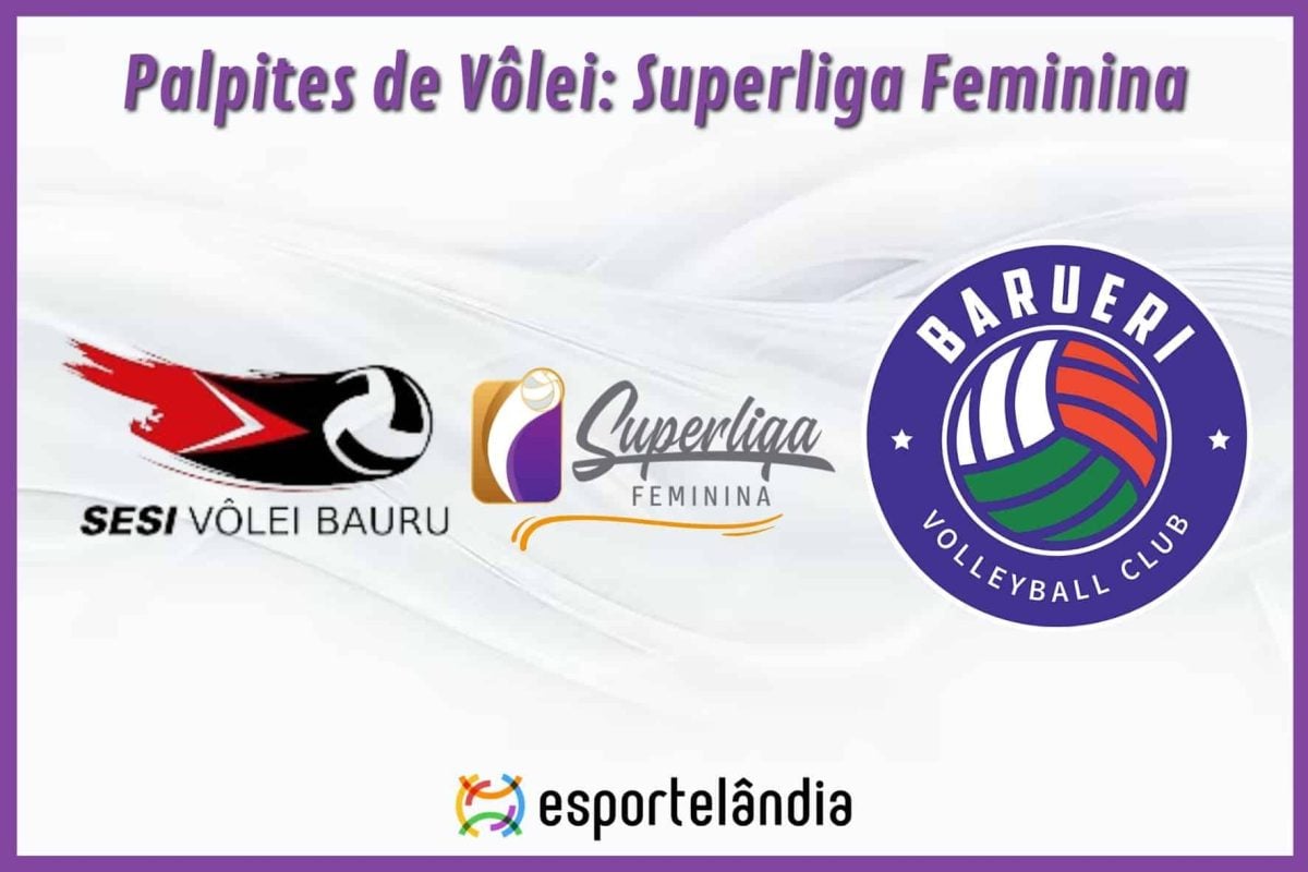 Palpites Vôlei: Sesi Bauru x Barueri – 13/11/2024 – Superliga Feminina