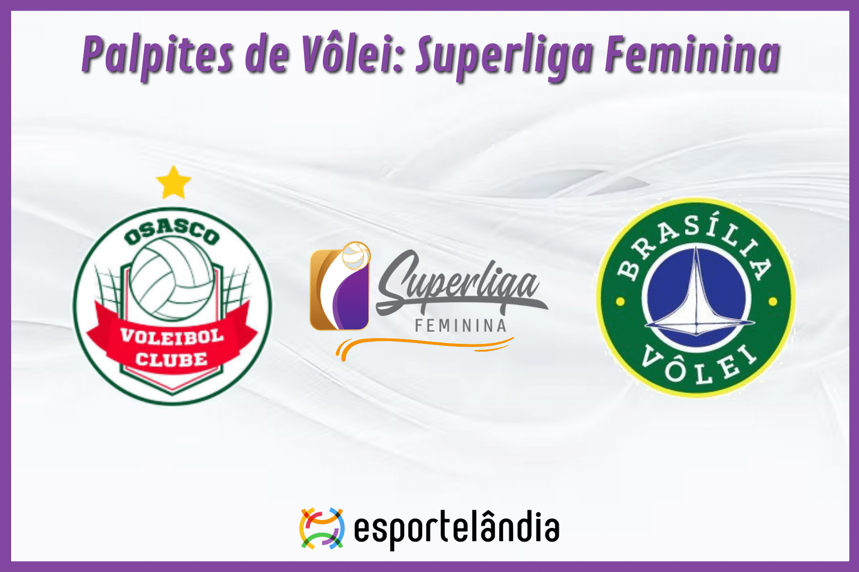 Palpites Vôlei: Osasco São Cristóvão x Brasília Vôlei – 18/01/2024 – Superliga Feminina