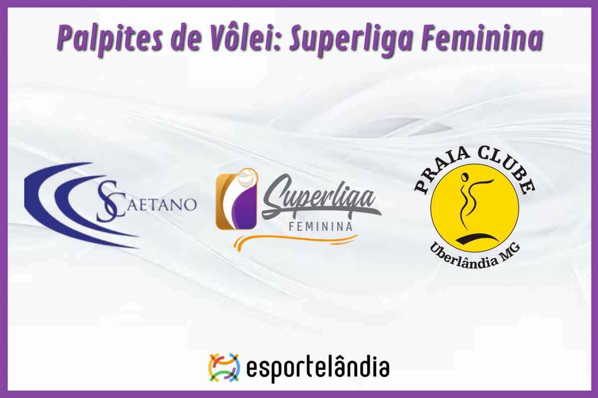 Palpites Vôlei: São Caetano x Praia Clube – 17/01/2024 – Superliga Feminina