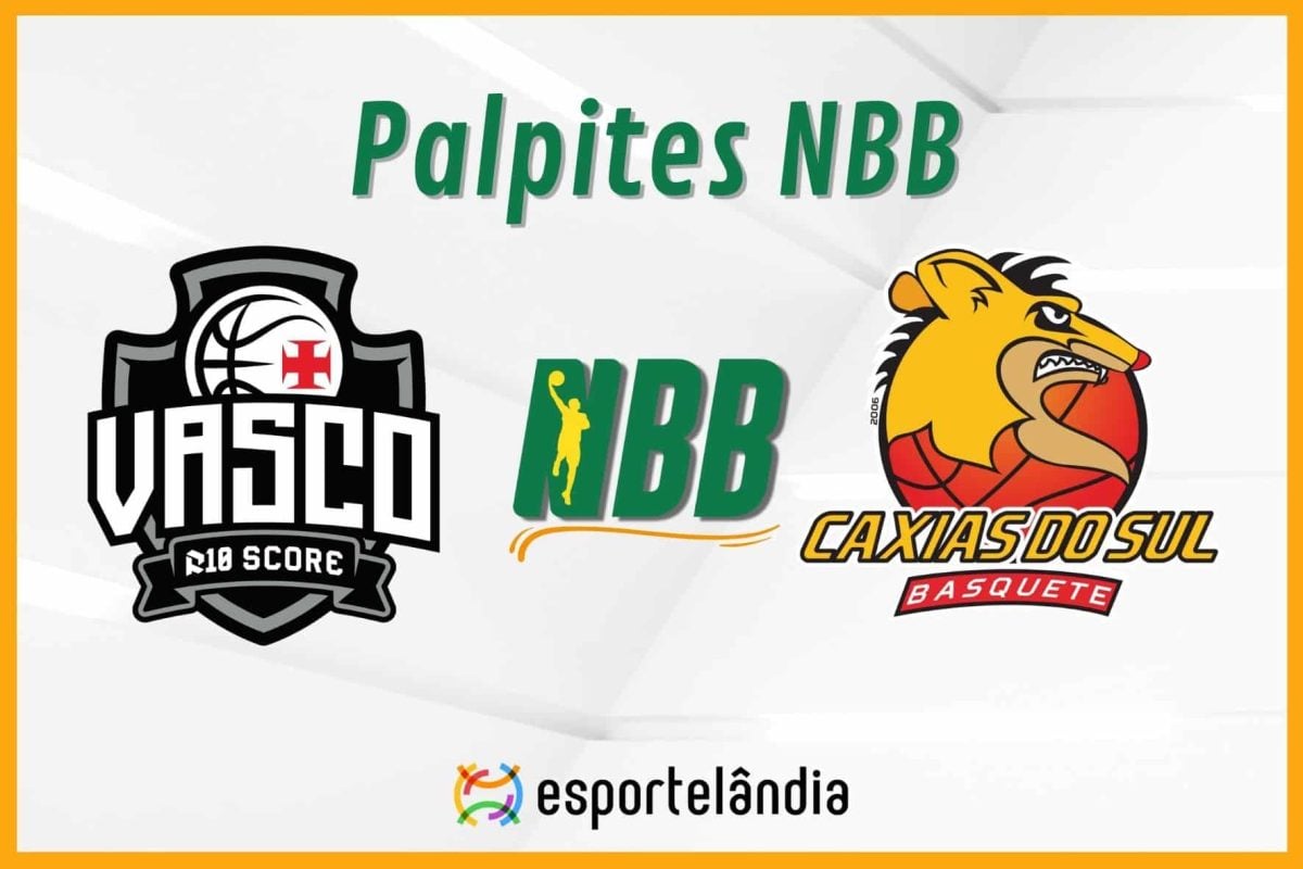 Palpites basquete: Vasco da Gama x Caxias do Sul – NBB – 20/01/2024