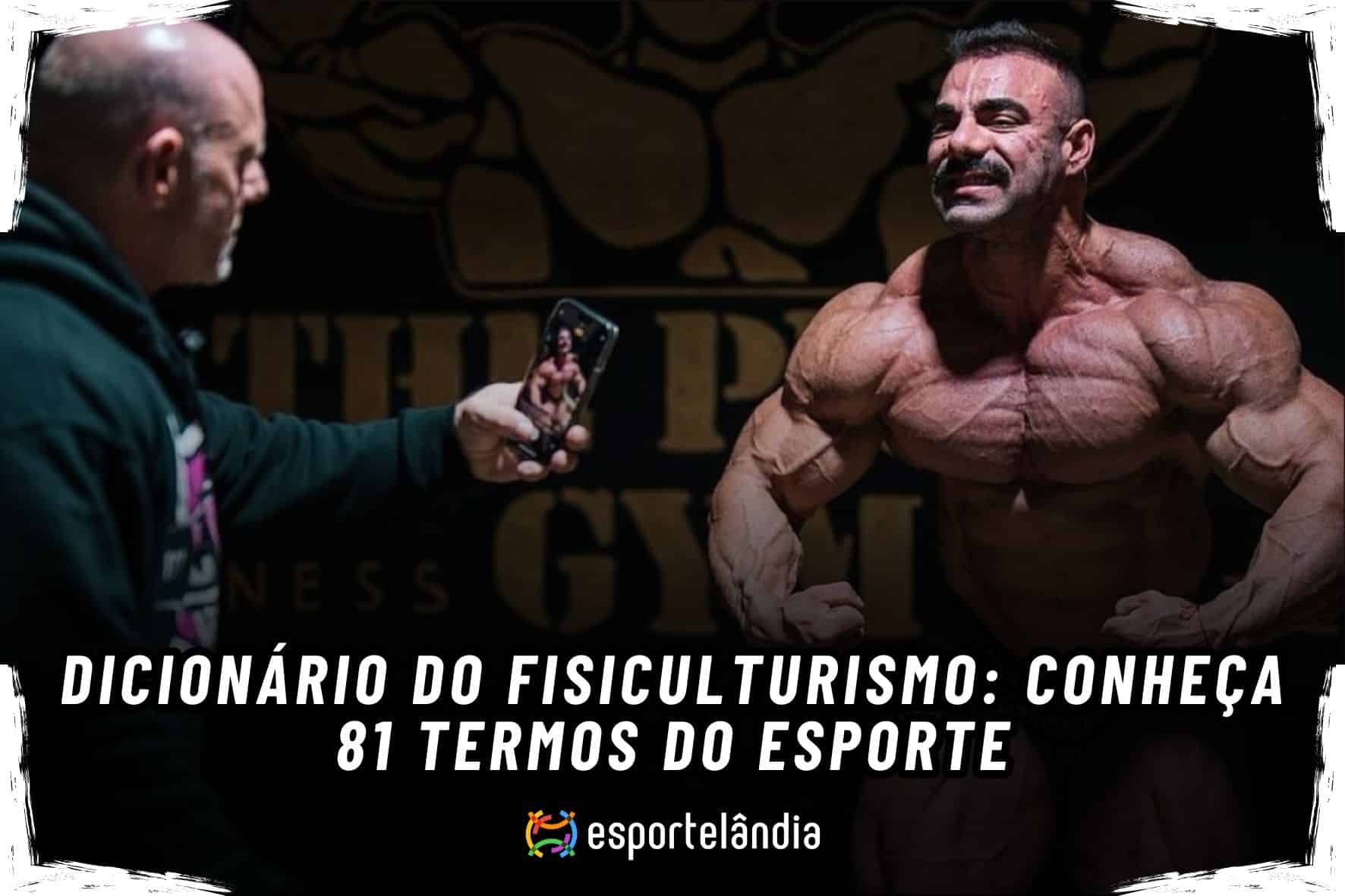 Dicionário do fisiculturismo: 81 termos do esporte