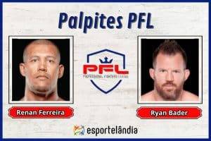 Palpites PFL: Renan Ferreira x Ryan Bader – 24/02