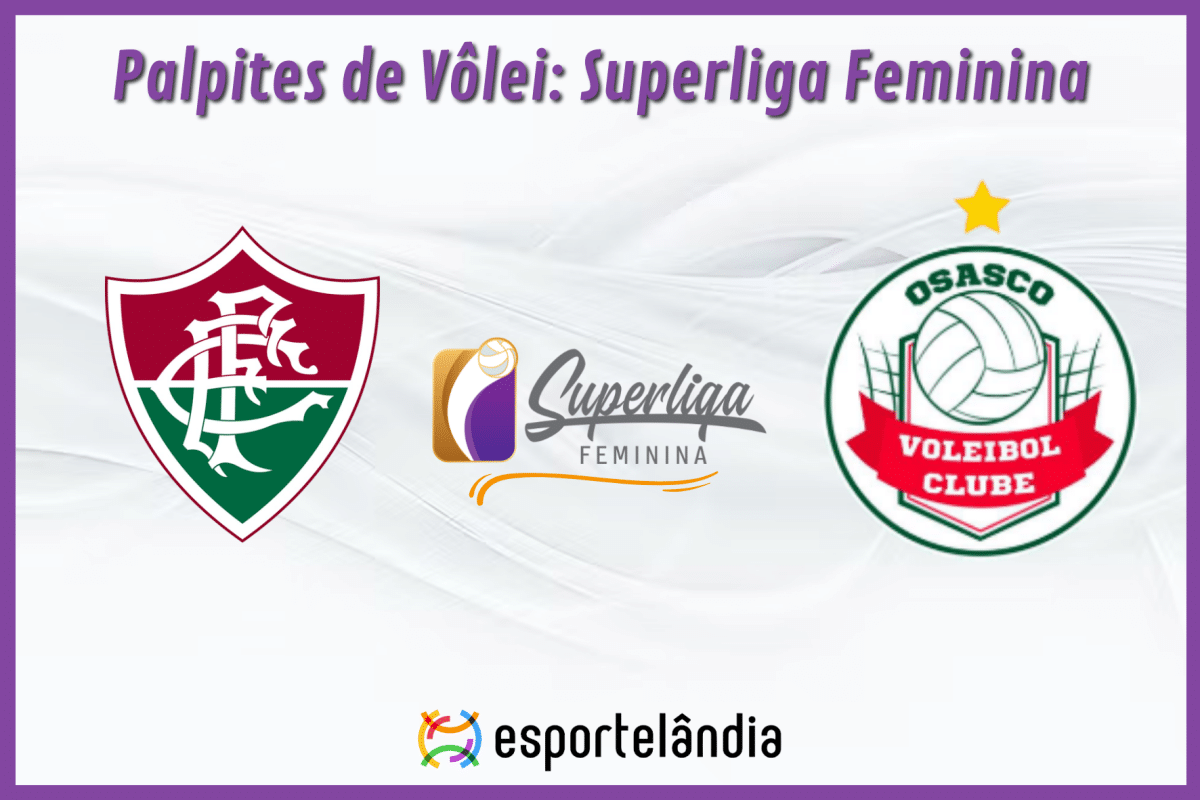 Palpites Vôlei: Fluminense x Osasco – 21/02/2024 – Superliga Feminina