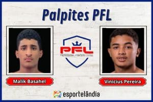 Palpites PFL: Malik Basahel x Vinicius Pereira – 24/02