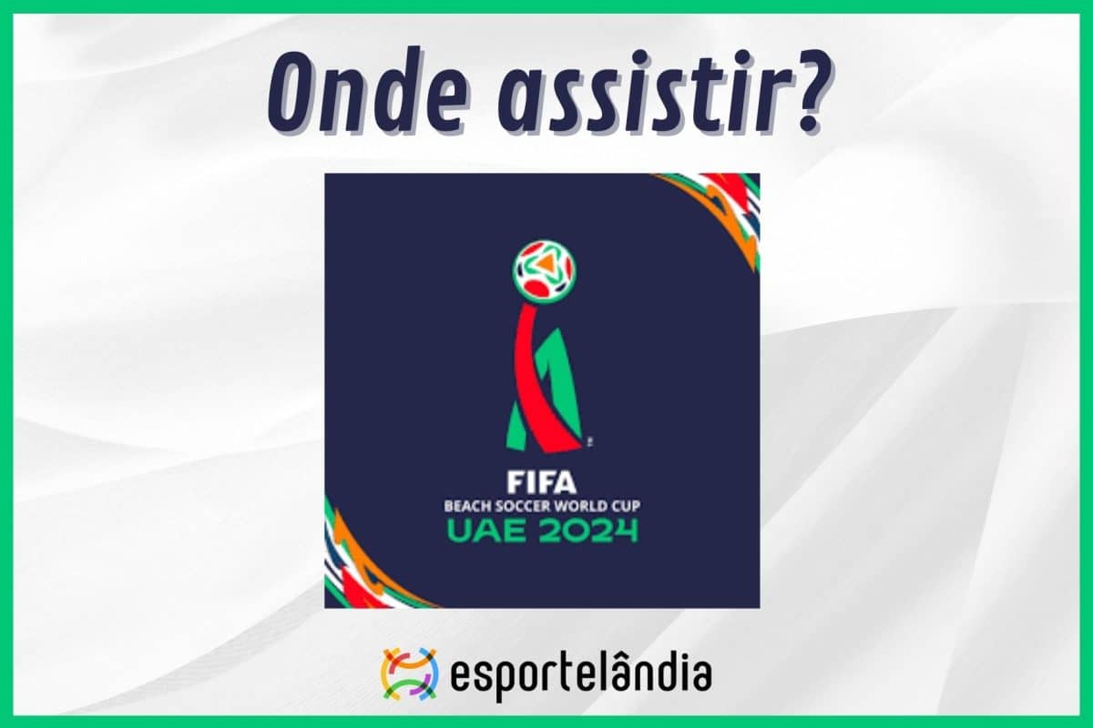 Onde assistir Copa do Mundo de Futebol de Areia 2024?