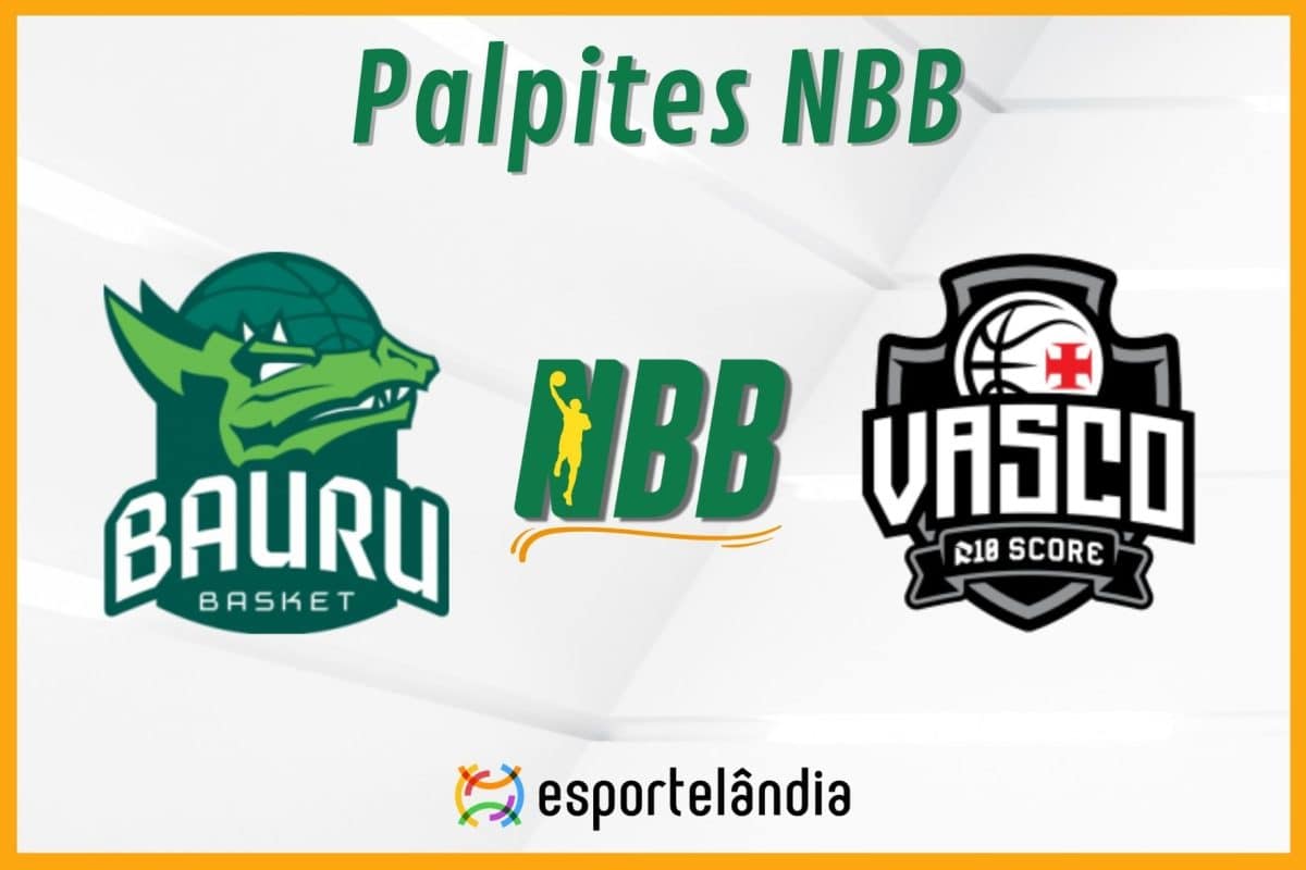 Palpites basquete: Bauru x Vasco da Gama – NBB – 17/02/2024
