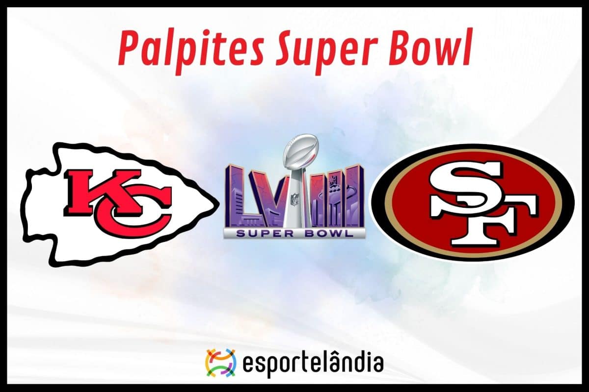 Palpites Super Bowl: Kansas City Chiefs x San Francisco 49ers – 11/02/2024