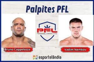 Palpites PFL X Bellator: Bruno Cappelozza x Vadim Nemkov – 24/02