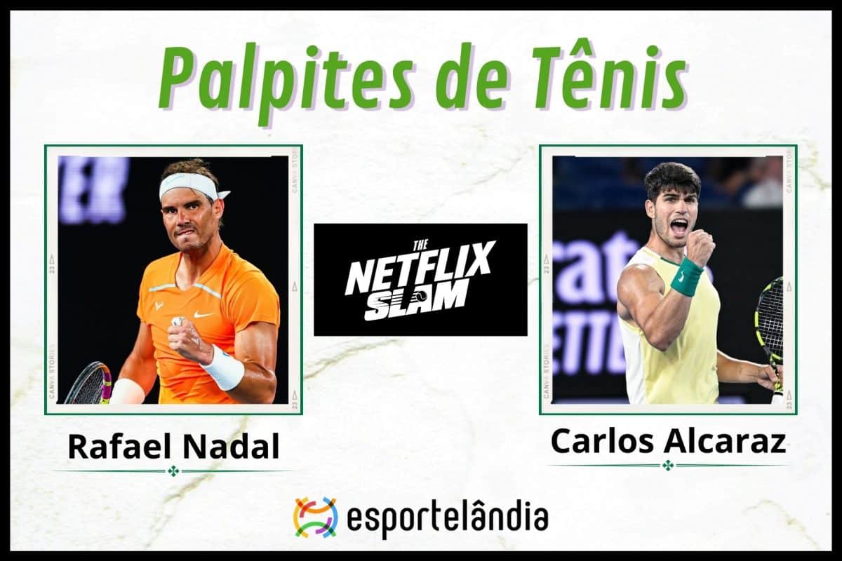 Palpites tênis: Rafael Nadal x Carlos Alcaraz – 03/03 – Netflix Slam